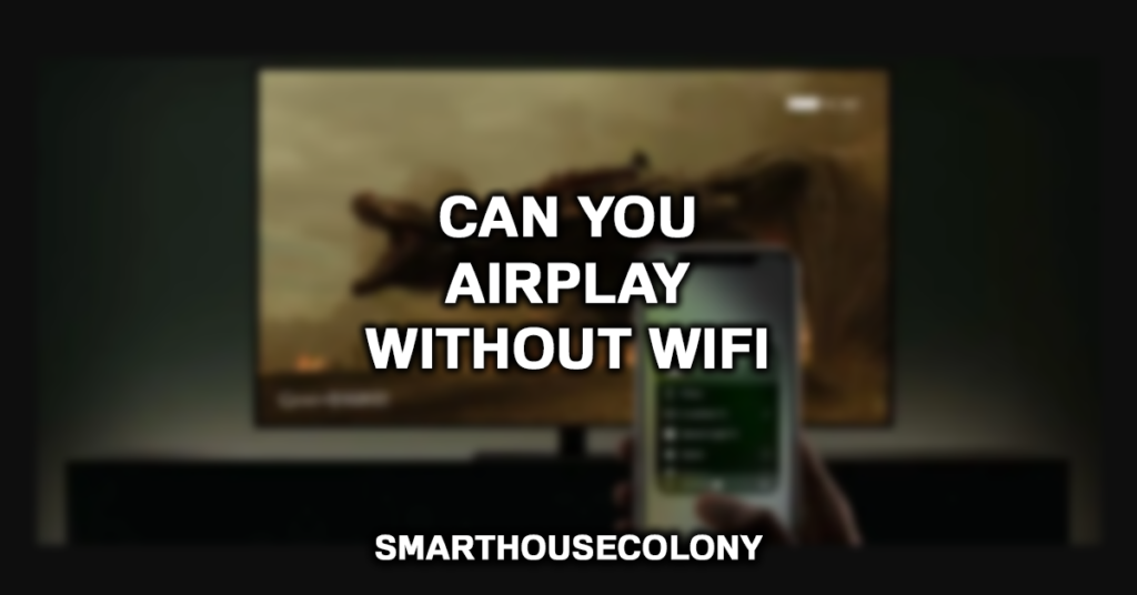 Can You Airplay Without Wifi