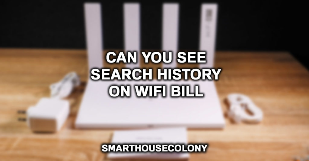 Can You See Your Search History On Your Wifi Bill