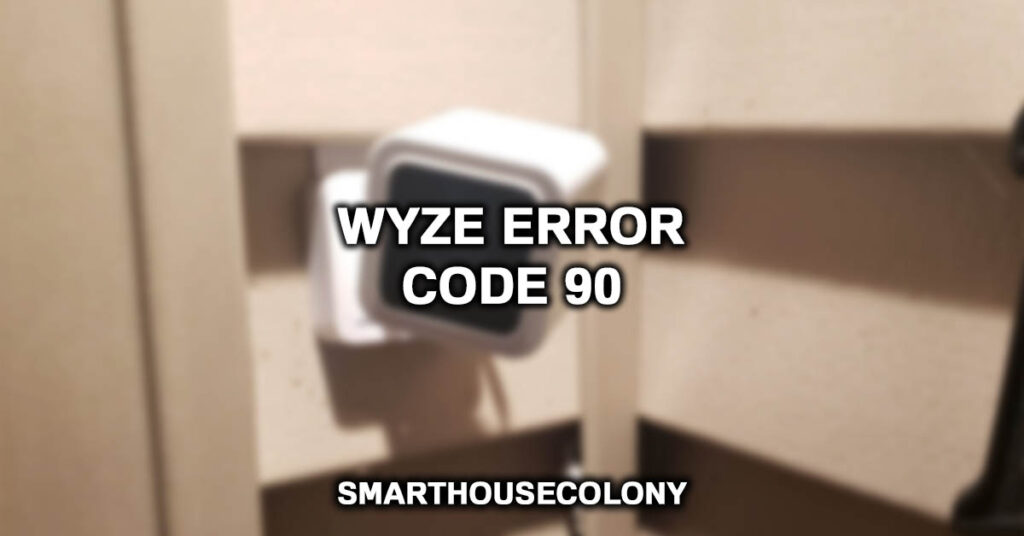 Wyze Error Code 90