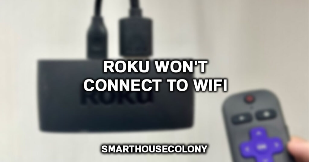 Roku Won't Connect To Wifi