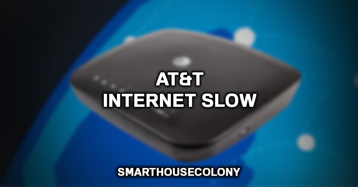 AT&T Internet Slow