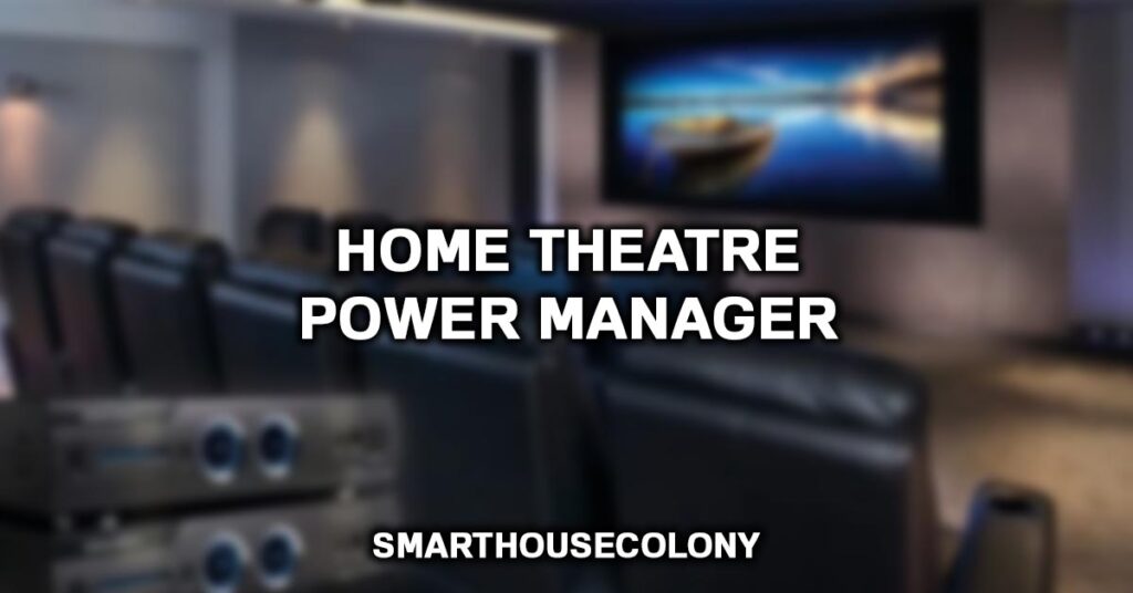 Home Theatre Power Manager