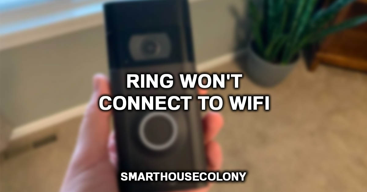 Ring Won't Connect To Wifi